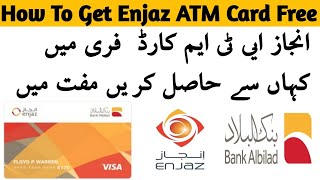 How To Where to get Injaz ATM card Free  ||انجاز اے ٹی ایم کارڈ مفت کہاں سے حاصل کریں