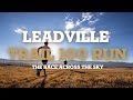 Race Highlights | 2023 Leadville Trail 100 Run