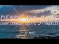 Chris Lebron, Sech & Jay Wheeler - Desde Mis Ojos (Remix) (Lyrics) - Audio at 192khz, 4k Video