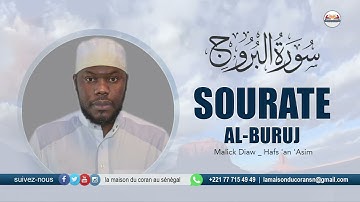 MALICK DIAW : Sourate al-Buruj · سورة البروج LES CONSTELLATIONS · N°85 · 22 VER ( Hafs 'an 'Asim )