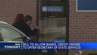 Proposal would allow SOS services at banks, credits unions