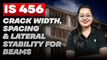 Beams IS 456 | Crack width | Spacing | Lateral Stability | RCC | Harshna Verma