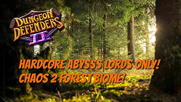 DD2 - Hardcore Abyss Lord Only! #26 Chaos 2 Forest Biome!