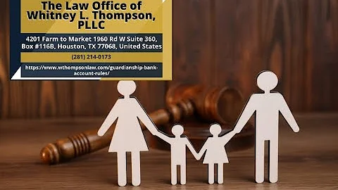 Guardianship Bank Account Rules by Whitney L. Thompson