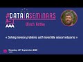 DATAIA Seminars | Ullrich Köthe «Solving inverse problems with invertible neural networks»