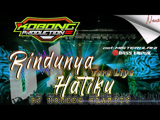 DJ RINDUNYA HATIKU / TERE LIYE Versi Indonesia, By KOBONG PRODUCTION Ft DJ ADS class=