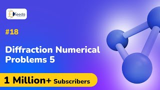 Diffraction Numerical Problems 5 - Diffraction - Engineering Physics 2