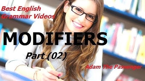 MODIFIERS. (part 2) with exercises. BEST English Grammar Videos
