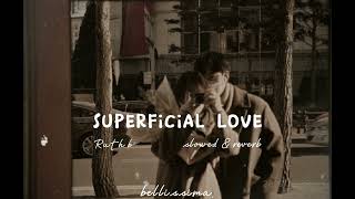 Download Lagu superficial love {slowed \u0026 reverb} @RuthBVEVO @RuthB MP3