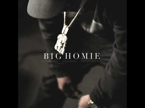 Big Homie feat Rick Ross  French Montana