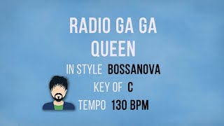 Radio Ga Ga - Bossanova Karaoke Male Backing Track