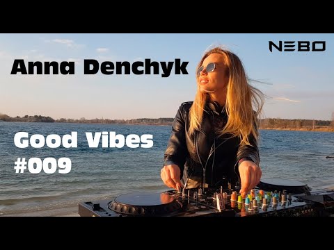 Anna Denchyk - Live @ Good Vibes #009 Progressive House (inspiration radio intense & Miss Monique)