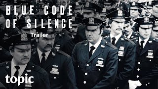 Blue Code of Silence | Trailer | Topic