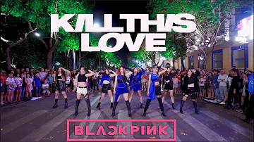 [KPOP IN PUBLIC CHALLENGE ] BLACKPINK (블랙핑크) - 'Kill This Love' DANCE COVER by FGDance From Vietnam