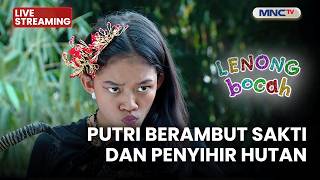🔴PUTRI BERAMBUT SAKTI DAN PENYIHIR HUTAN | LENONG | 2 SEPTEMBER 2026