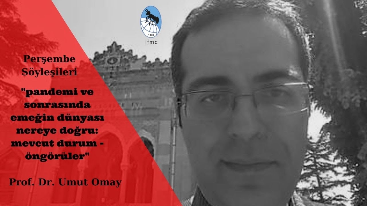 Pandemi ve Sonrasında Emeğin Dünyası Nereye Doğru... Mevcut Durum-Öngörüler