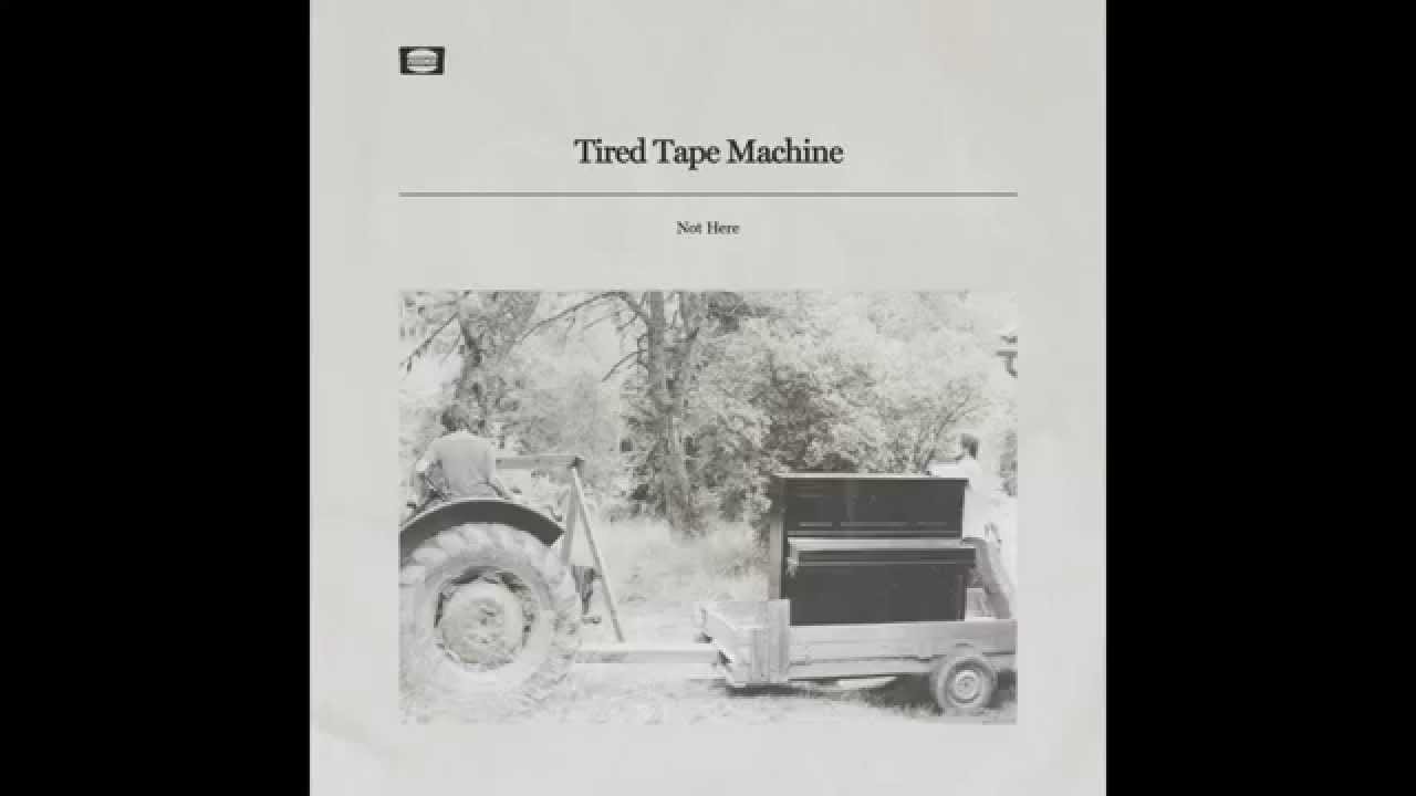 Tired Tape Machine Hidden YouTube