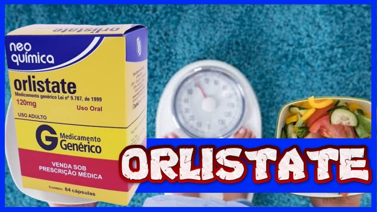 A verdade sobre o Orlistate Para que serve e Como tomar Bula de A a Z