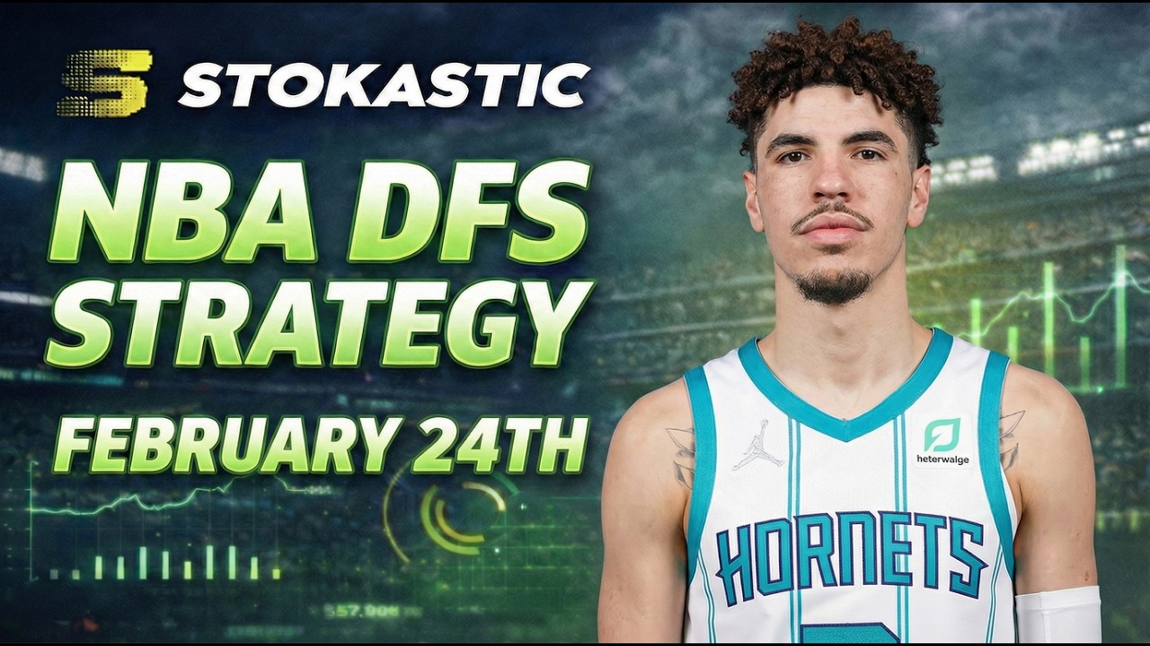 NBA DFS Strategy Tuesday 2/24/26 | DraftKings & FanDuel NBA Lineup Picks