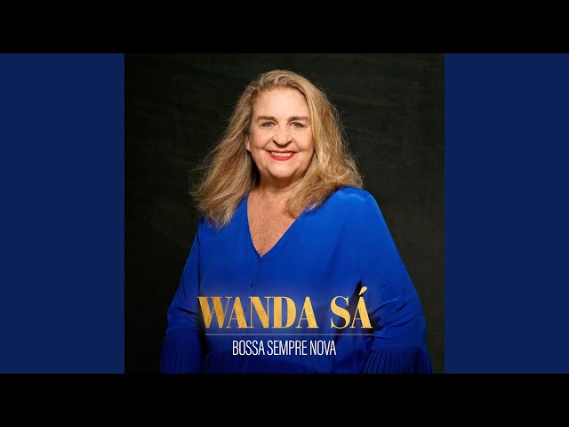 Wanda Sá - Chora Tua Tristeza