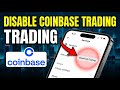 How to disable crypto trading on Coinbase - Full Guide