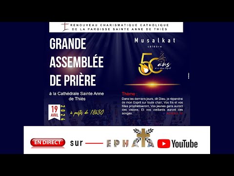 TRIDUUM DE FÊTE // GROUPE MUSALKAT 50ANS DE VIE DANS L'ESPRIT // GRANDE ASSEMBLÉE DE PRIÈRE