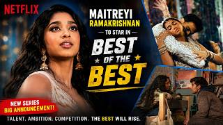 Maitreyi Ramakrishnan to star in Netflix's Best of the Best | India Abroad®