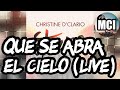 QUE SE ABRA EL CIELO (FT. MARCOS BRUNET) | CHRISTINE D