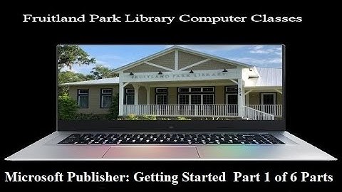 Microsoft Publisher Getting Started Part 1 of 6 Parts