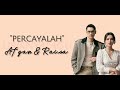 Afgan Raisa Percayalah Lirik
