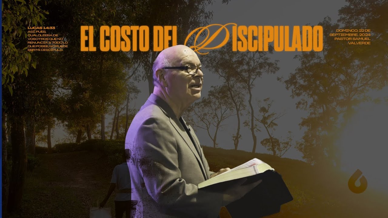 EL COSTO DEL DISCIPULADO | Pastor Samuel Valverde