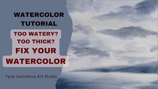 Information Too Watery Too Thick It will fix your watercolor wet-on-wet! Consistencies in Watercolor Guide