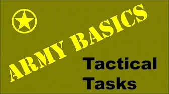 Tactical Tasks [Army Basics]