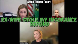 Ex-Wife Stole My Insurance Refund?  | Small Claims Court