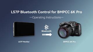 Portkeys LS7P Wireless Control Connection Tutorial for BMPCC 6K Pro