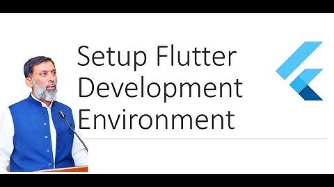 How to Setup Flutter Development Environment?