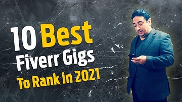 Make Money Freelancing | 10 best Fiverr Gigs to rank easily in 2021