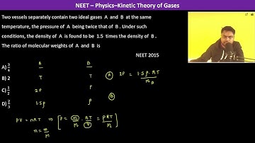 Two vessels separately contain two ideal gases  A  and  B  at the same temperature, the pressure