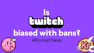 Does Twitch Care About Moderation? | #RocketTakes