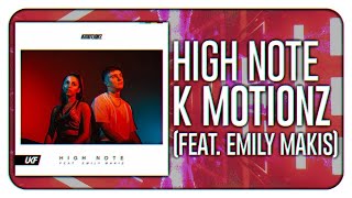 K Motionz - High Note (feat. Emily Makis)