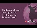 The landmark case over rights and freedoms at the Supreme Court
