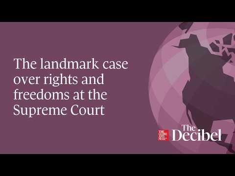 The landmark case over rights and freedoms at the Supreme Court