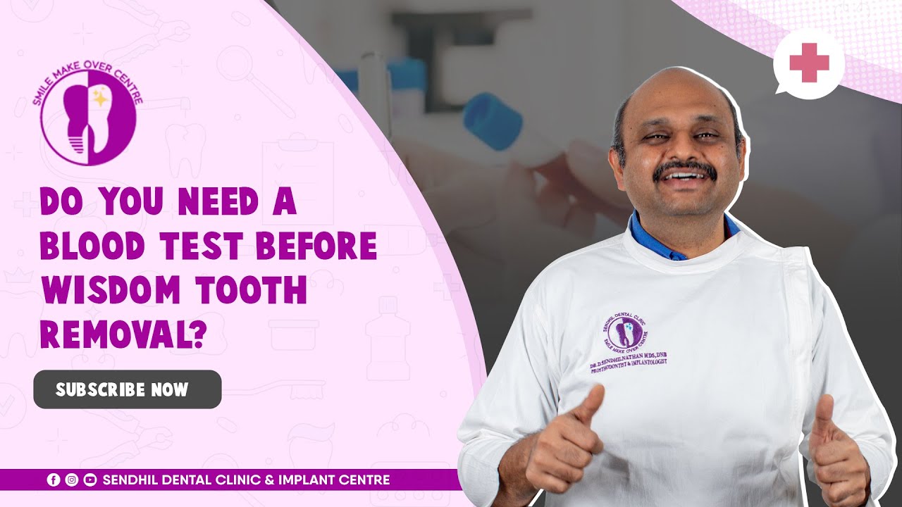 Do You Need a Blood Test Before Wisdom Tooth Removal?