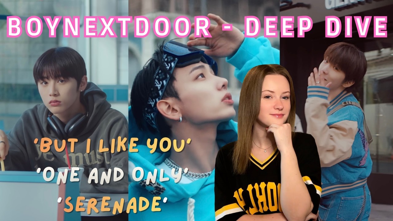 BOYNEXTDOOR (보이넥스트도어) Deep Dive - '돌아버리겠다' (But I Like You), 'One and Only', 'Serenade' MVs Reaction