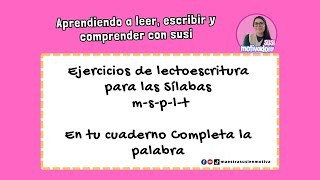 Ejercicio de lectoescritura con sílabas m-s-p-l-t. completa la palabra. 1/5