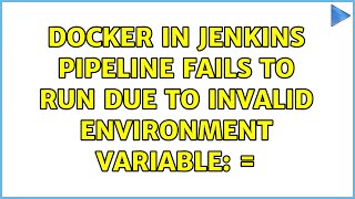 Docker in Jenkins pipeline fails to run due to invalid environment variable: =