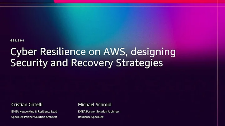 AWS re:Invent 2025 - Cyber resilience on AWS, designing security and recovery strategies (GBL204)