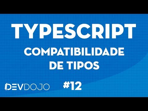 TypeScript - Aprendendo Junto 12 - Compatibilidade de tipos