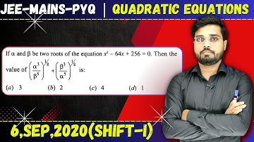 JEE Mains 2020 PYQ [6,SEP,2020(Shift-I)] || JEE PYQ Solutions || Quadratic Equations || Let