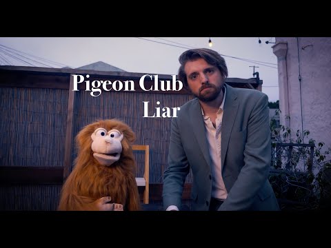 Pigeon Club - 'Liar' (music video)